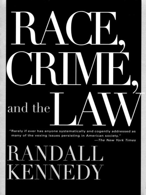 Title details for Race, Crime, and the Law by Randall Kennedy - Available